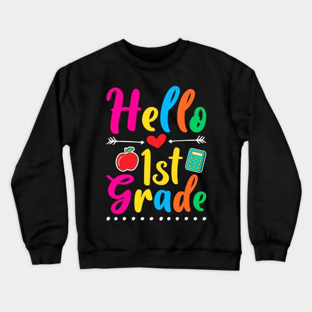 Colored Hello 1st Grade Back to School First Grade Teacher Crewneck Sweatshirt by ArtedPool